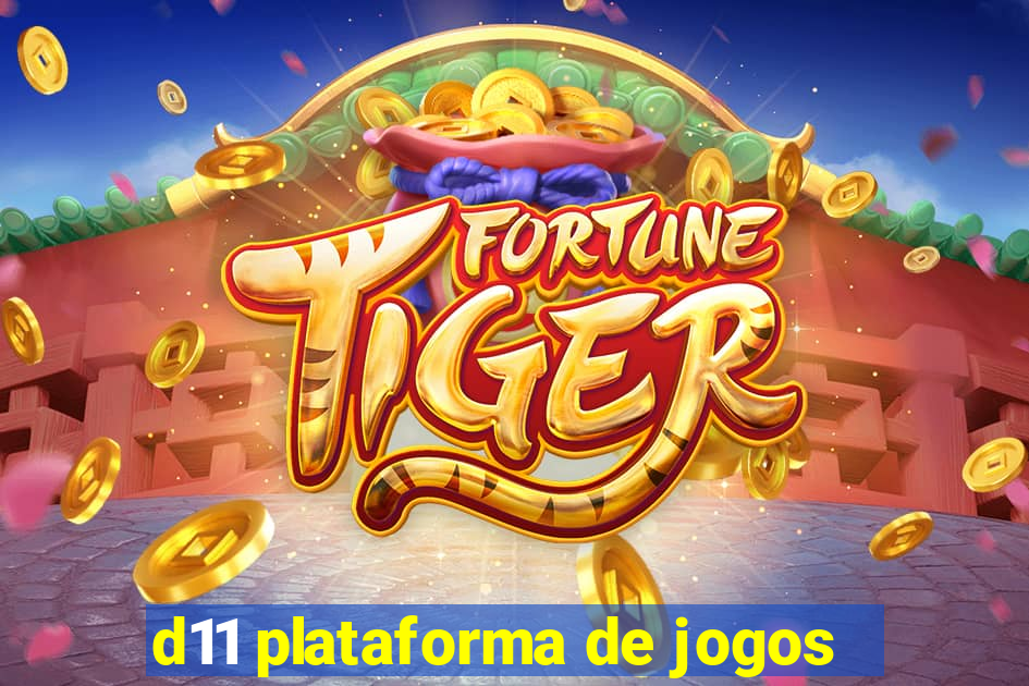 d11 plataforma de jogos